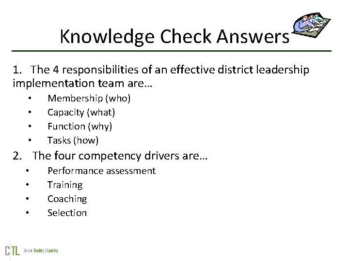 Knowledge Check Answers 1. The 4 responsibilities of an effective district leadership implementation team Knowledge Check Answers 1. The 4 responsibilities of an effective district leadership implementation team