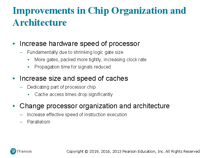 Improvements in Chip Organization and Architecture • Increase hardware speed of processor – Fundamentally Improvements in Chip Organization and Architecture • Increase hardware speed of processor – Fundamentally