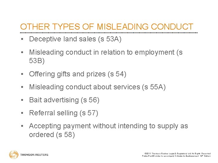 OTHER TYPES OF MISLEADING CONDUCT • Deceptive land sales (s 53 A) • Misleading