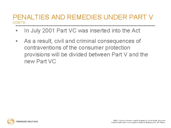 PENALTIES AND REMEDIES UNDER PART V CONT’D • In July 2001 Part VC was