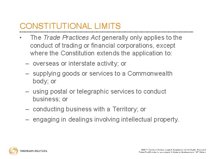 CONSTITUTIONAL LIMITS • The Trade Practices Act generally only applies to the conduct of