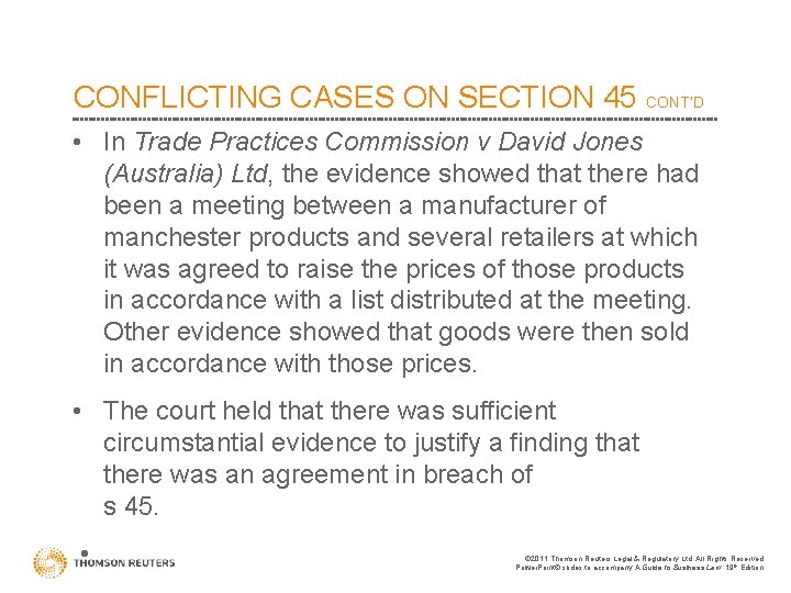 CONFLICTING CASES ON SECTION 45 CONT’D • In Trade Practices Commission v David Jones