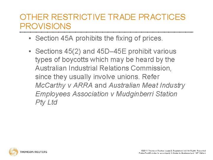 OTHER RESTRICTIVE TRADE PRACTICES PROVISIONS • Section 45 A prohibits the fixing of prices.