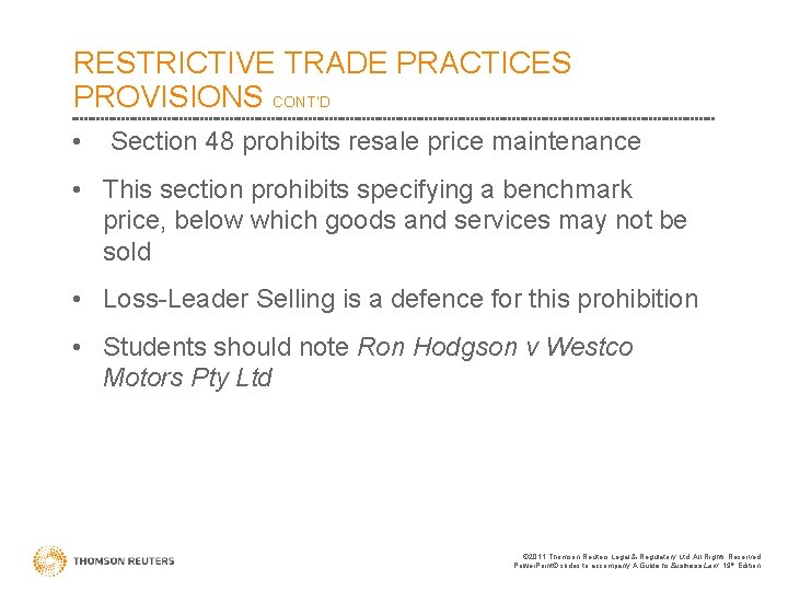 RESTRICTIVE TRADE PRACTICES PROVISIONS CONT’D • Section 48 prohibits resale price maintenance • This