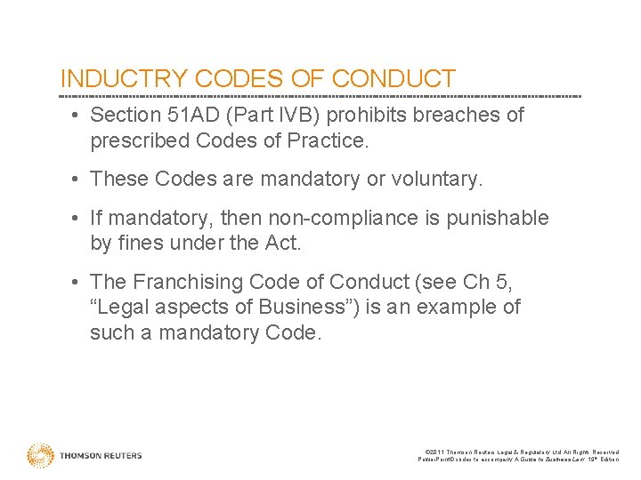 INDUCTRY CODES OF CONDUCT • Section 51 AD (Part IVB) prohibits breaches of prescribed