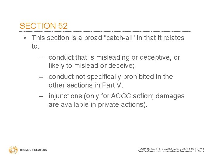 SECTION 52 • This section is a broad “catch-all” in that it relates to: