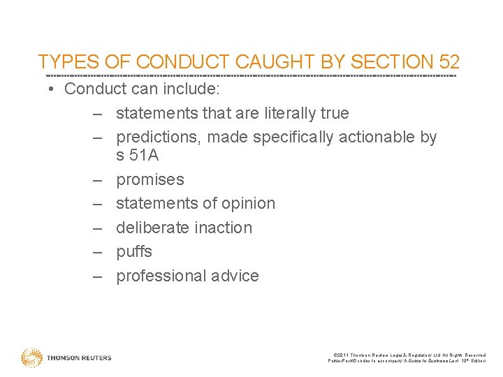 TYPES OF CONDUCT CAUGHT BY SECTION 52 • Conduct can include: – statements that