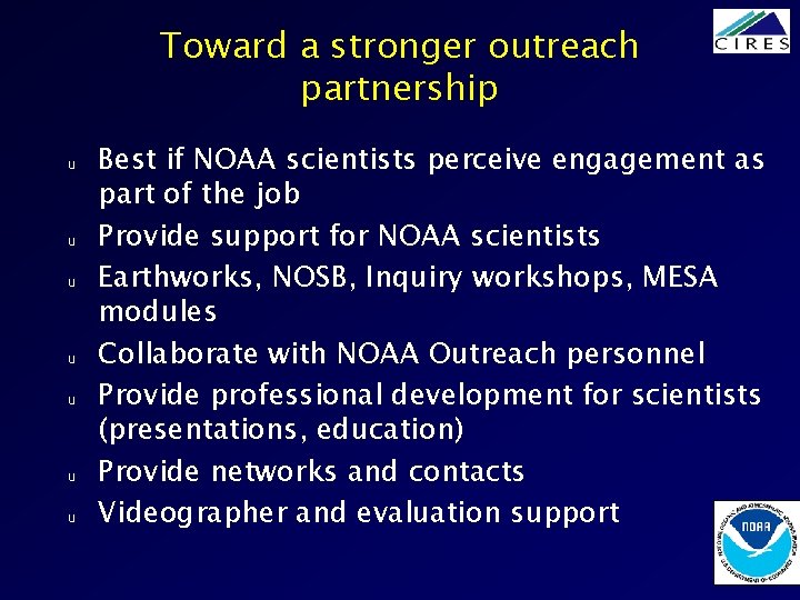 Toward a stronger outreach partnership u u u u Best if NOAA scientists perceive