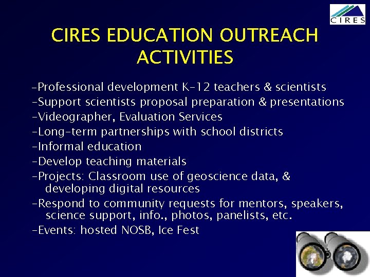 CIRES EDUCATION OUTREACH ACTIVITIES -Professional development K-12 teachers & scientists -Support scientists proposal preparation