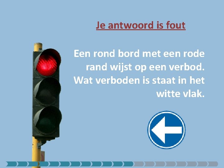 Je antwoord is fout Een rond bord met een rode rand wijst op een