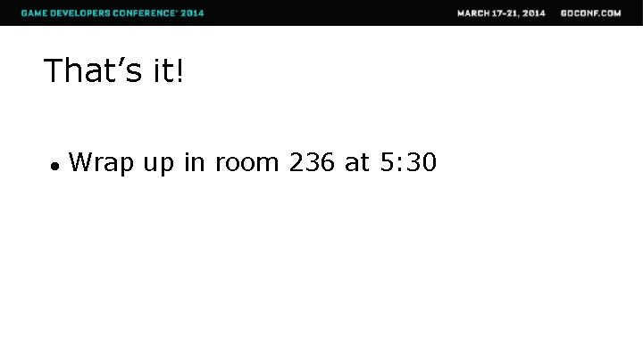 That’s it! Please Come to 2020 for the intro to ●Exercise Wrap up II.