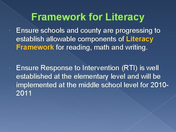 Framework for Literacy Ensure schools and county are progressing to establish allowable components of