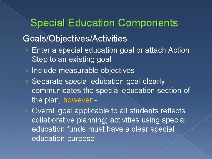 Special Education Components Goals/Objectives/Activities › Enter a special education goal or attach Action Step