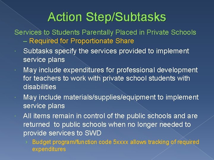 Action Step/Subtasks Services to Students Parentally Placed in Private Schools – Required for Proportionate