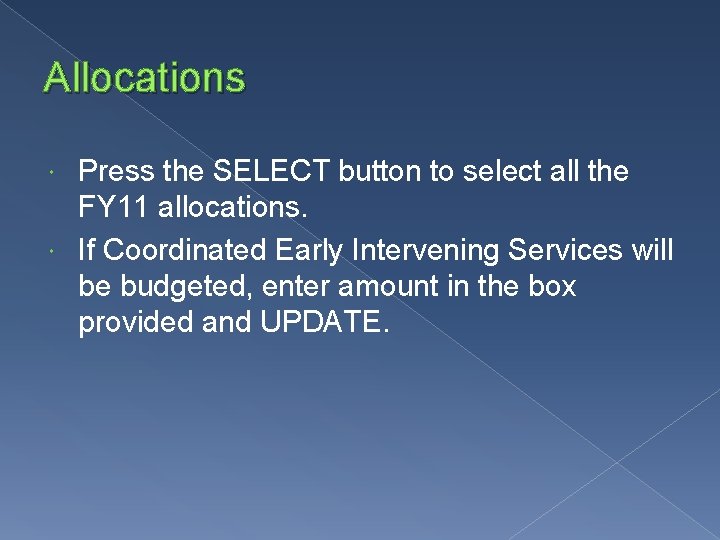 Allocations Press the SELECT button to select all the FY 11 allocations. If Coordinated Allocations Press the SELECT button to select all the FY 11 allocations. If Coordinated