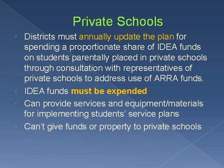 Private Schools Districts must annually update the plan for spending a proportionate share of