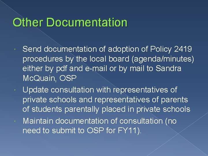 Other Documentation Send documentation of adoption of Policy 2419 procedures by the local board Other Documentation Send documentation of adoption of Policy 2419 procedures by the local board
