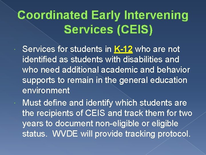 Coordinated Early Intervening Services (CEIS) Services for students in K-12 who are not identified