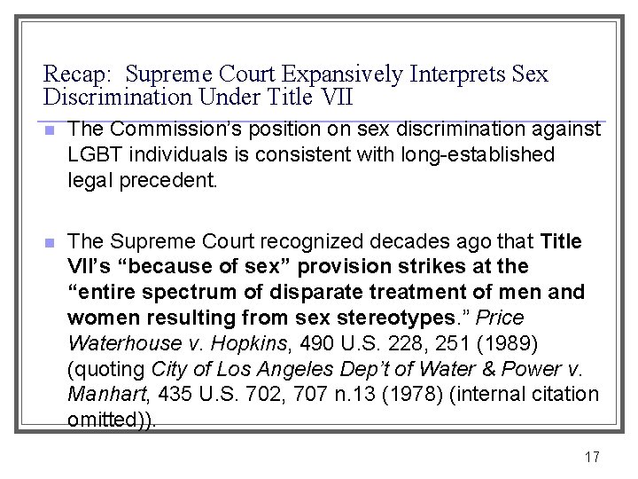 Recap: Supreme Court Expansively Interprets Sex Discrimination Under Title VII n The Commission’s position