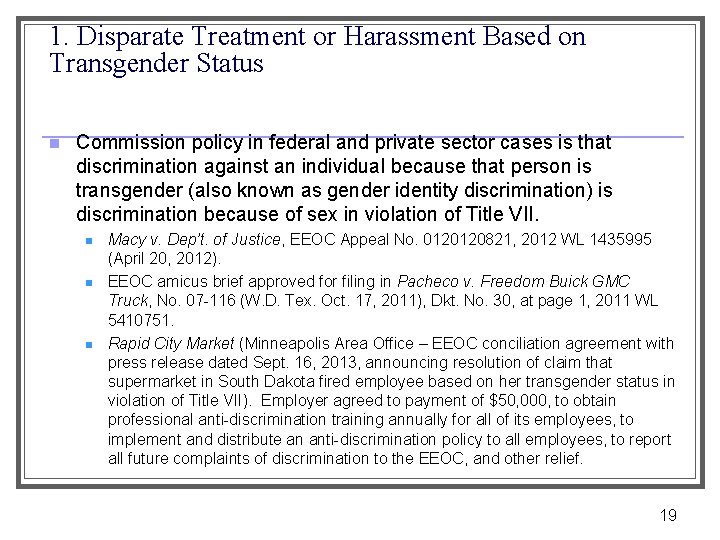 1. Disparate Treatment or Harassment Based on Transgender Status n Commission policy in federal
