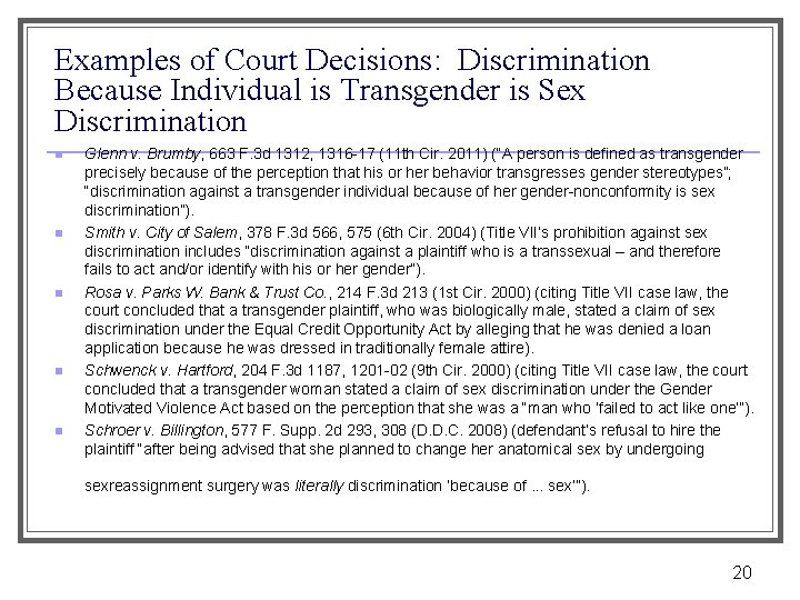 Examples of Court Decisions: Discrimination Because Individual is Transgender is Sex Discrimination n n