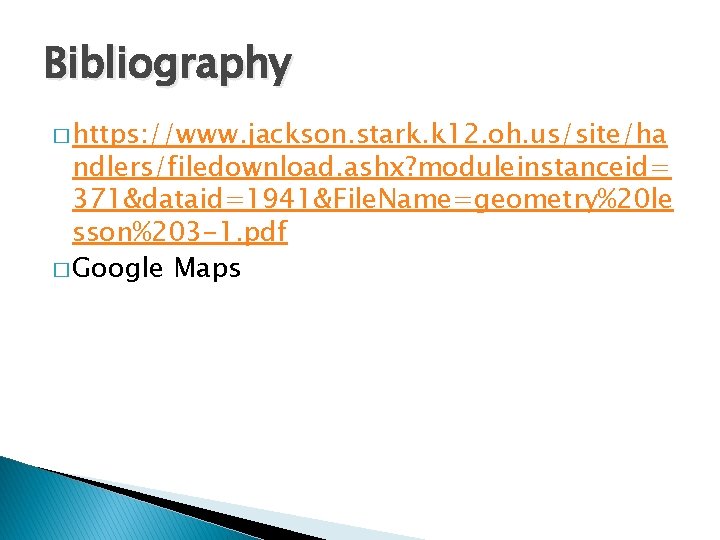 Bibliography � https: //www. jackson. stark. k 12. oh. us/site/ha ndlers/filedownload. ashx? moduleinstanceid= 371&dataid=1941&File.