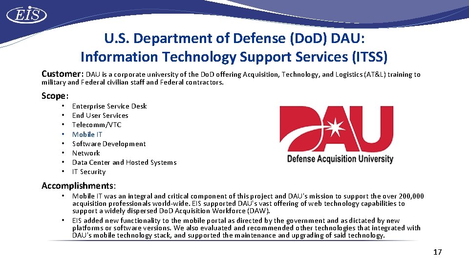 U. S. Department of Defense (Do. D) DAU: Information Technology Support Services (ITSS) Customer: