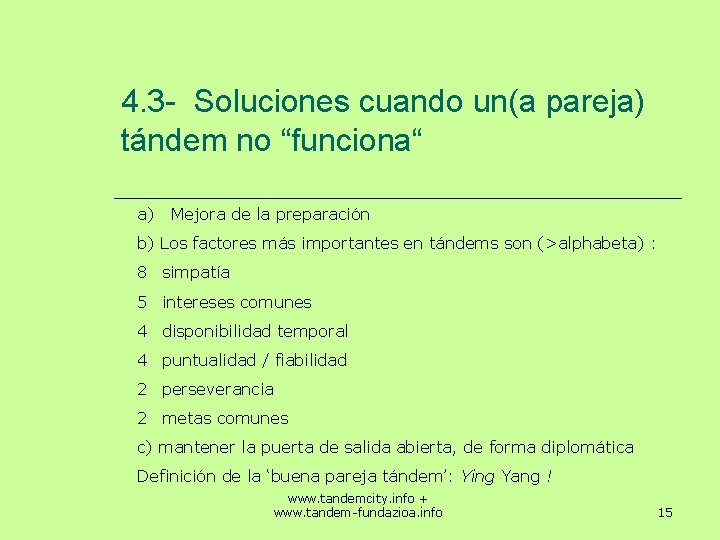 4. 3 - Soluciones cuando un(a pareja) tándem no “funciona“ a) Mejora de la