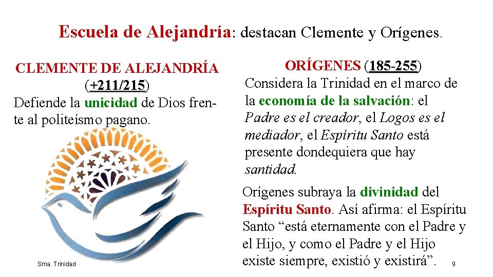 Escuela de Alejandría: destacan Clemente y Orígenes. CLEMENTE DE ALEJANDRÍA (+211/215) +211/215 Defiende la