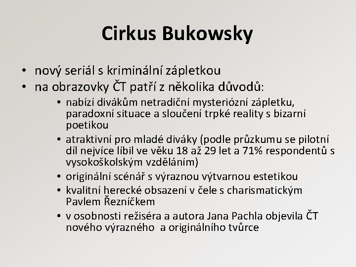 Cirkus Bukowsky • nový seriál s kriminální zápletkou • na obrazovky ČT patří z