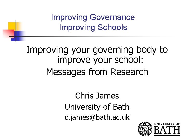 Improving Governance Improving Schools Improving your governing body to improve your school: Messages from
