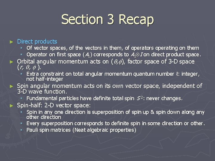 Section 3 Recap ► Direct products ► Orbital angular momentum acts on ( ,