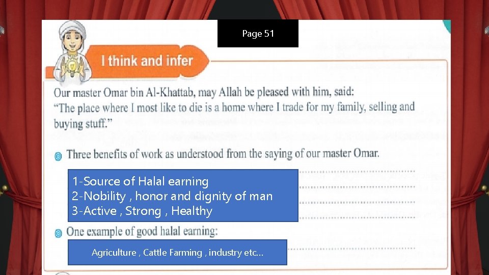 Center Stage 3 Page 51 1 -Source of Halal earning 2 -Nobility , honor