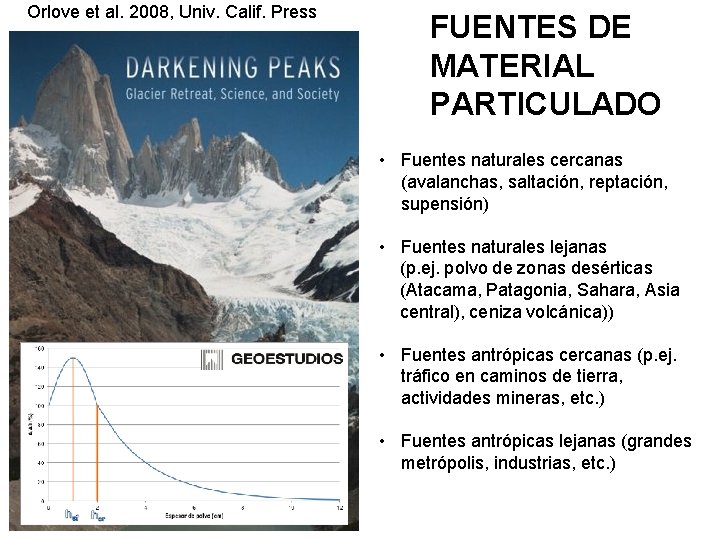 Orlove et al. 2008, Univ. Calif. Press FUENTES DE MATERIAL PARTICULADO • Fuentes naturales
