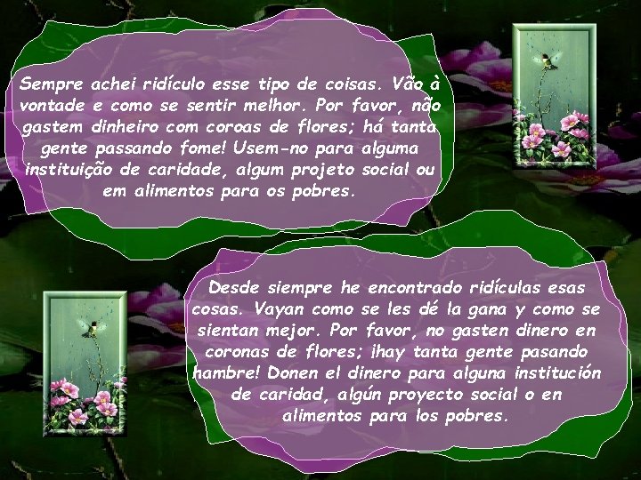 Sempre achei ridículo esse tipo de coisas. Vão à vontade e como se sentir