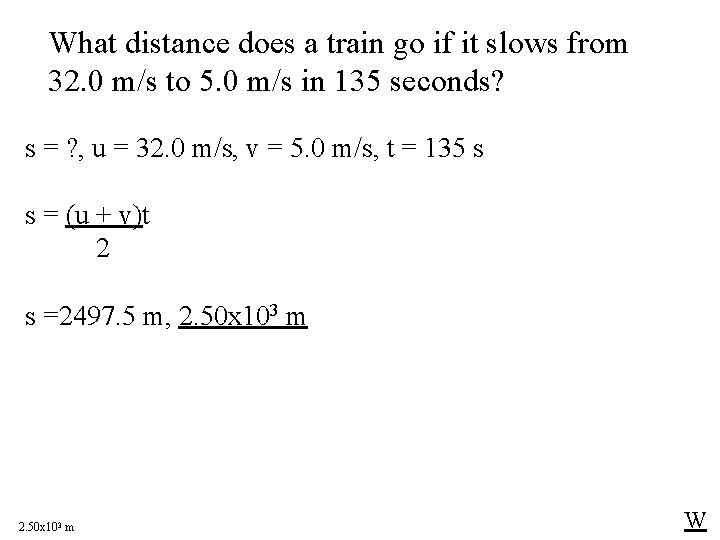 What distance does a train go if it slows from 32. 0 m/s to