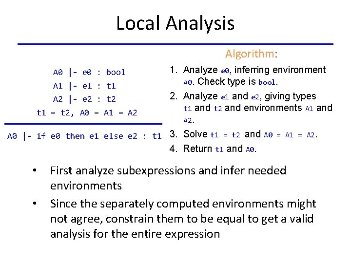 Local Analysis Algorithm: 1. Analyze e 0, inferring environment A 0. Check type is