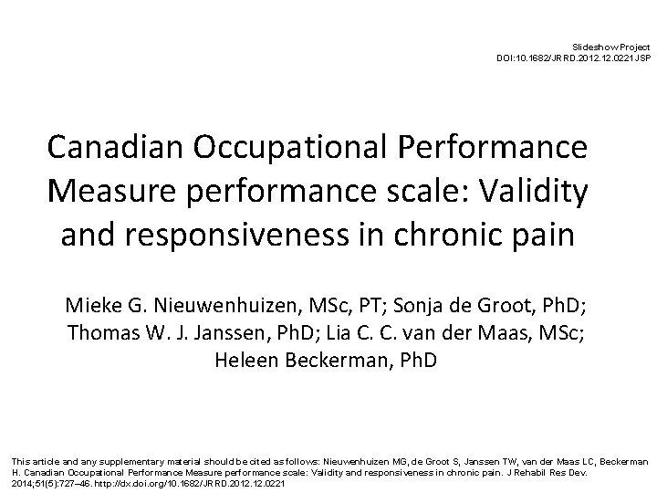 Slideshow Project DOI: 10. 1682/JRRD. 2012. 0221 JSP Canadian Occupational Performance Measure performance scale: