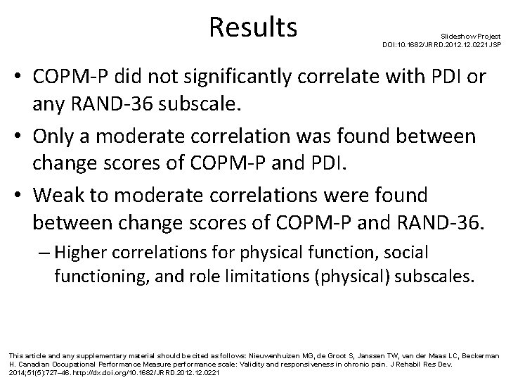 Results Slideshow Project DOI: 10. 1682/JRRD. 2012. 0221 JSP • COPM-P did not significantly