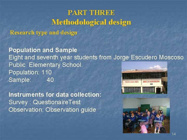 PART THREE Methodological design Research type and design Population and Sample Eight and seventh