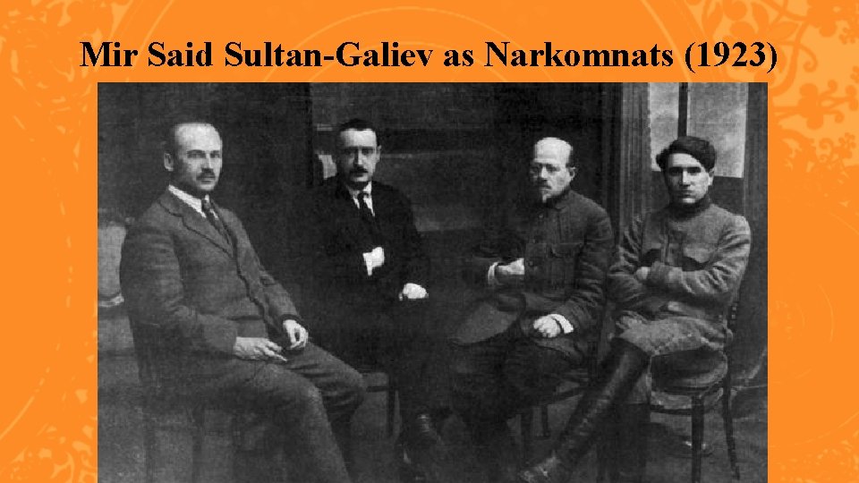 Mir Said Sultan-Galiev as Narkomnats (1923) 