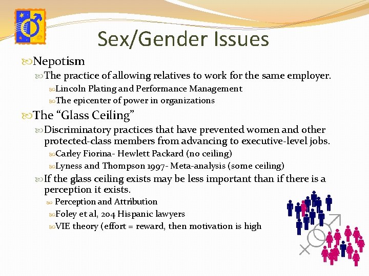 Sex/Gender Issues Nepotism The practice of allowing relatives to work for the same employer.