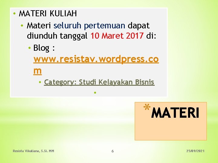  • MATERI KULIAH • Materi seluruh pertemuan dapat diunduh tanggal 10 Maret 2017