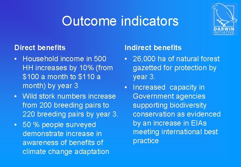 Outcome indicators Direct benefits Indirect benefits • Household income in 500 • 26, 000