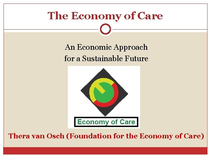 The Economy of Care An Economic Approach for a Sustainable Future Thera van Osch