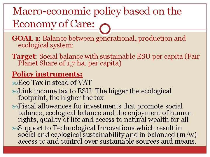 Macro-economic policy based on the Economy of Care: GOAL 1: Balance between generational, production
