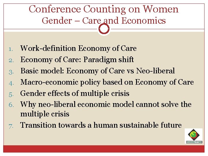 Conference Counting on Women Gender – Care and Economics 1. 2. 3. 4. 5.