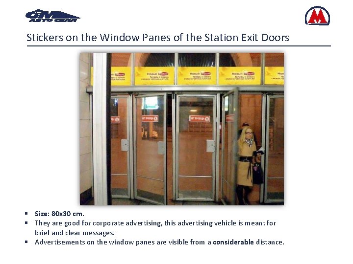 Stickers on the Window Panes of the Station Exit Doors Size: 80 x 30