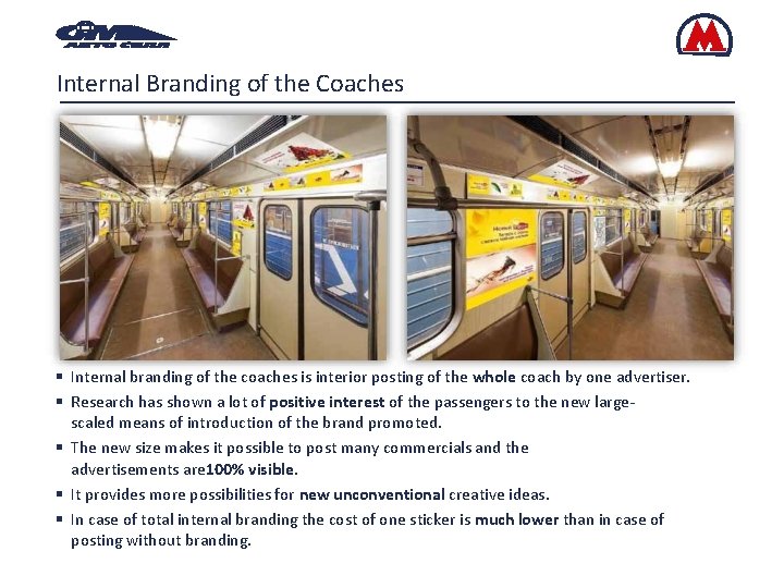 Internal Branding of the Coaches Internal branding of the coaches is interior posting of