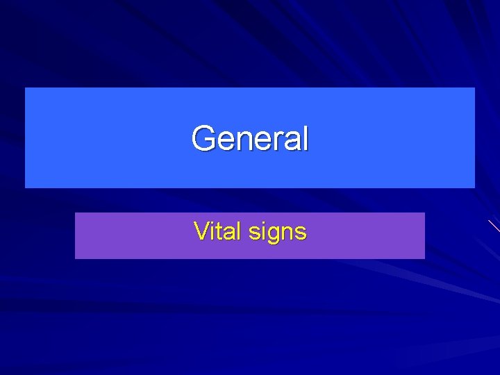 General Vital signs 